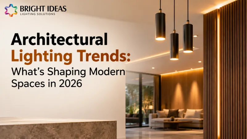 Architectural Lighting Trends: What's Shaping Modern Spaces in 2026