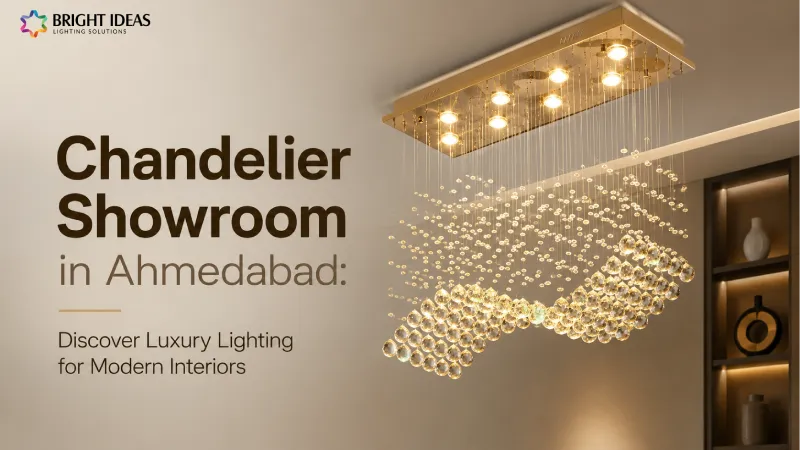 Chandelier Showroom in Ahmedabad: Discover Luxury Lighting for Modern Interiors