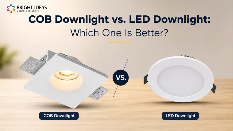 COB Downlight vs. LED Downlight: Which One Is Better?